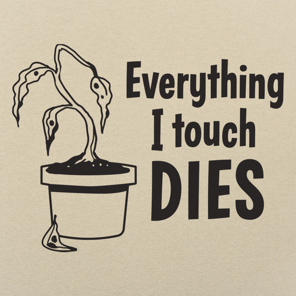 Everything I Touch Dies Men's T-Shirt