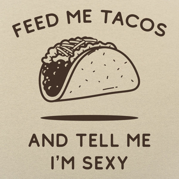 Feed Me Tacos Men's T-Shirt