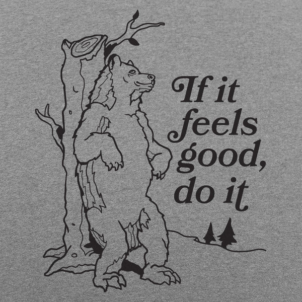 If It Feels Good Do It Women's T-Shirt