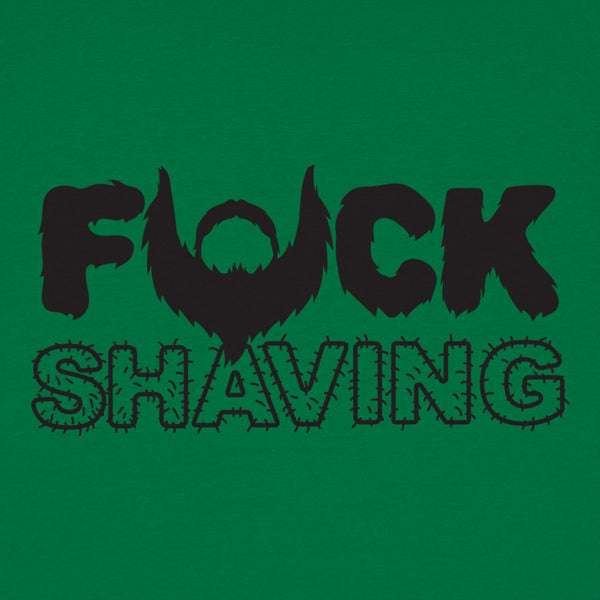 Fuck Shaving Women's T-Shirt