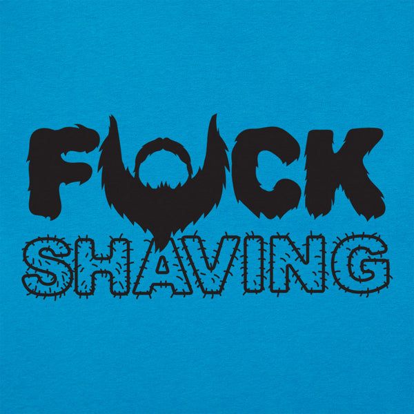 Fuck Shaving Women's T-Shirt