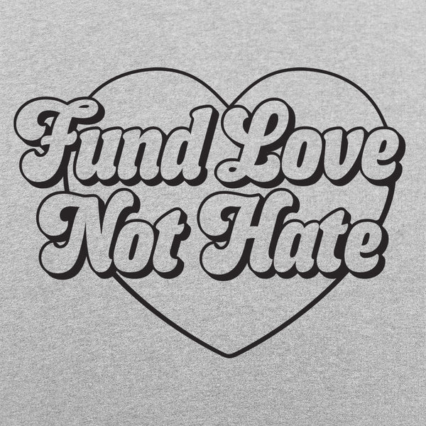 Fund Love Not Hate Men's T-Shirt