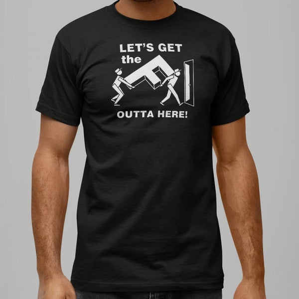 Get The F Outta Here Men's T-Shirt