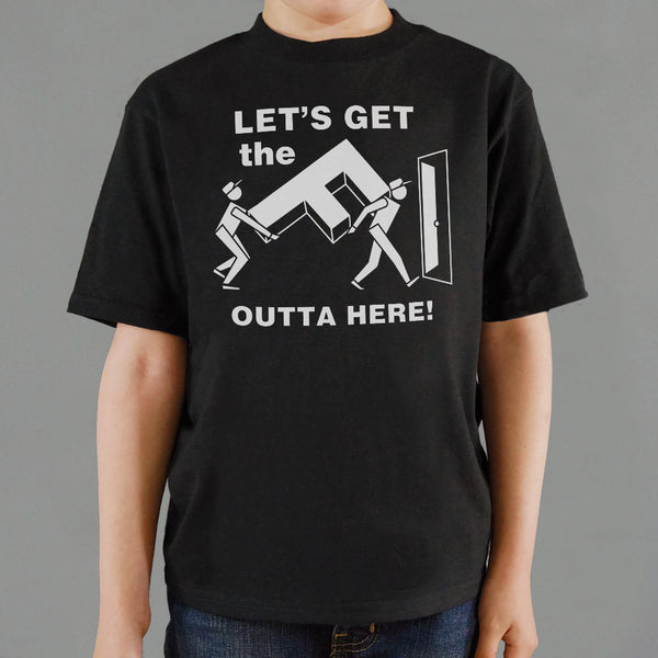 Get The F Outta Here Kids' T-Shirt