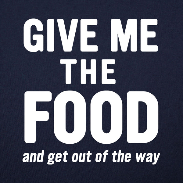 Give Me The Food Women's T-Shirt