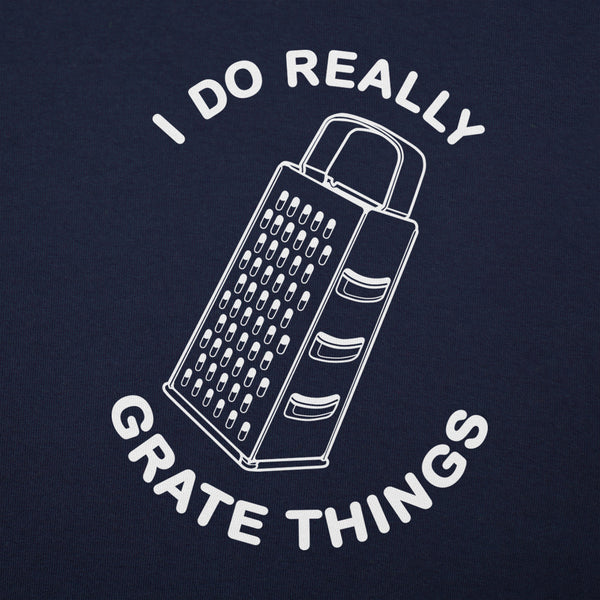 I Do Grate Things Women's T-Shirt