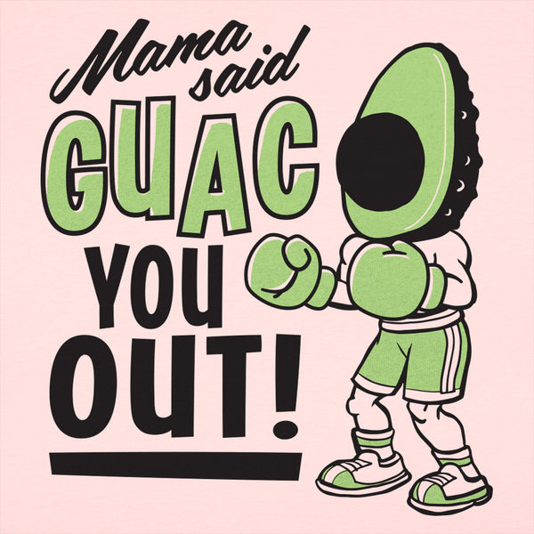 Mama Said Guac You Out Women's T-Shirt