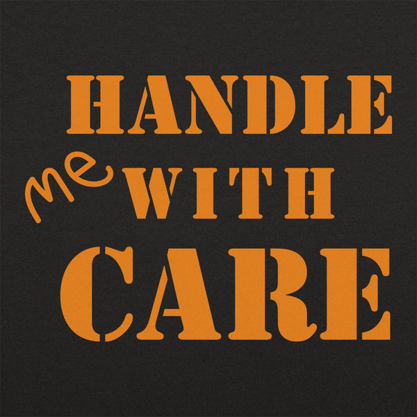 Handle Me With Care Men's T-Shirt