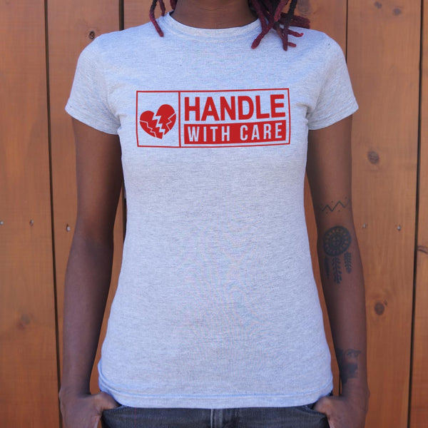 Handle With Care Women's T-Shirt