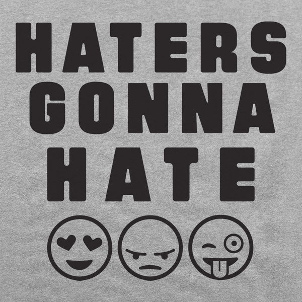 Haters Gonna Hate Women's T-Shirt