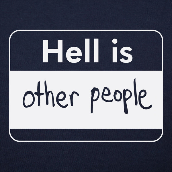 Hell Is Other People Women's T-Shirt