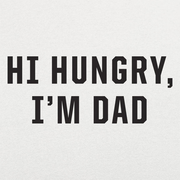 Hi Hungry, I'm Dad Kids' T-Shirt