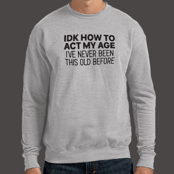 How to Act My Age Sweater