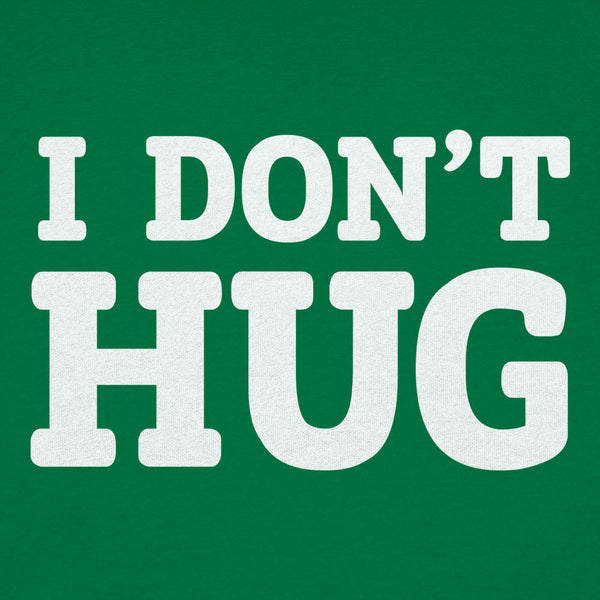 I Don't Hug Kids' T-Shirt