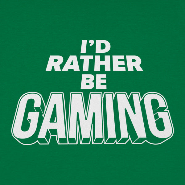 I'd Rather Be Gaming Women's T-Shirt