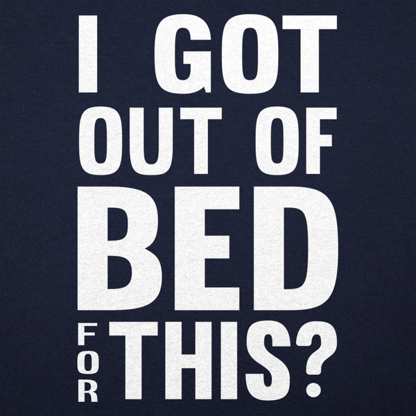 I Got Out Of Bed Men's T-Shirt