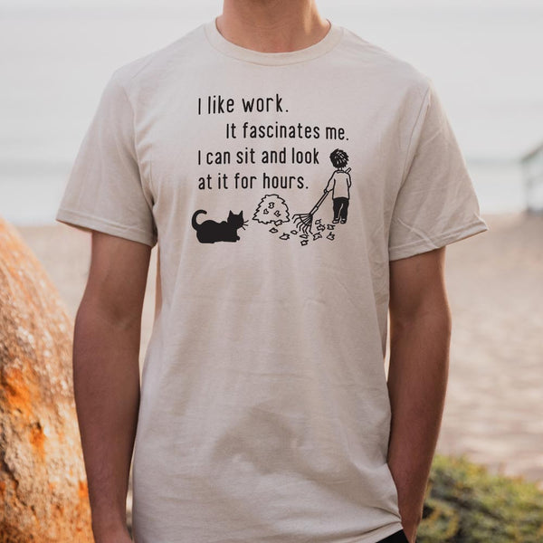 I Like Work Men's T-Shirt