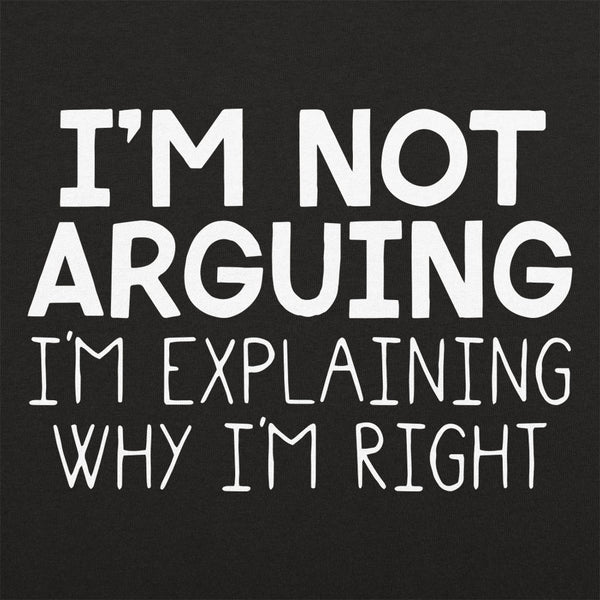 I'm Not Arguing Kids' T-Shirt