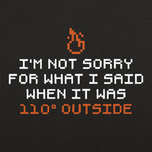 I'm Not Sorry Men's T-Shirt