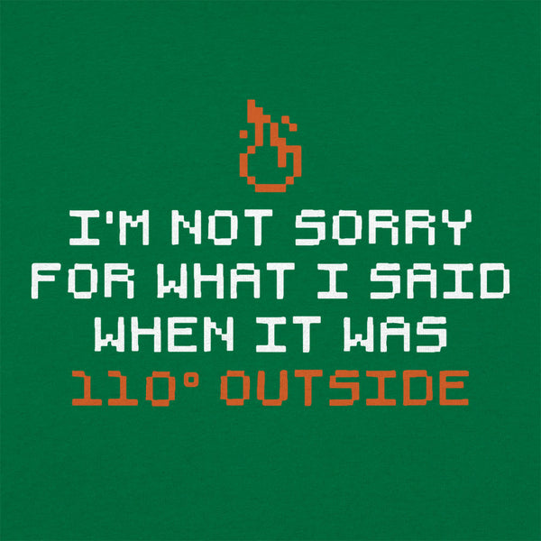 I'm Not Sorry Men's T-Shirt