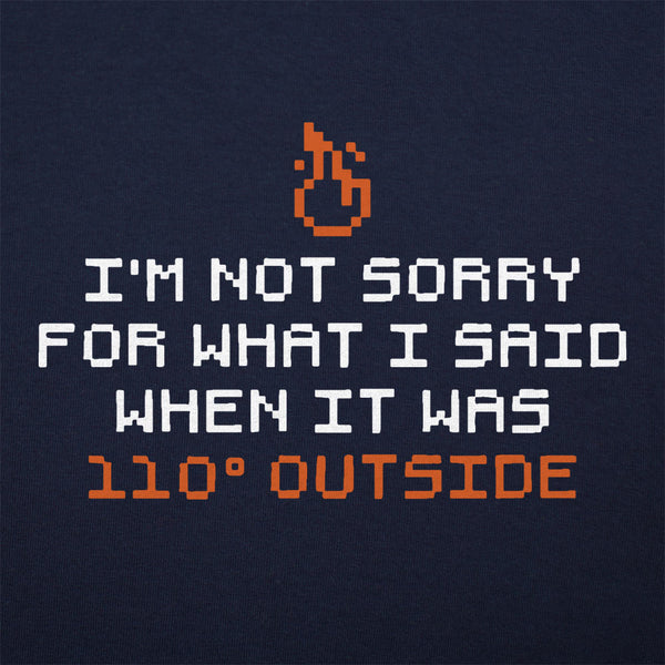 I'm Not Sorry Men's T-Shirt