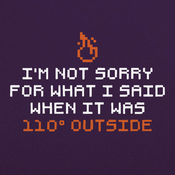 I'm Not Sorry Men's T-Shirt