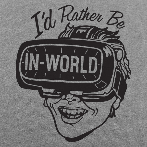 I'd Rather Be In-World Women's T-Shirt