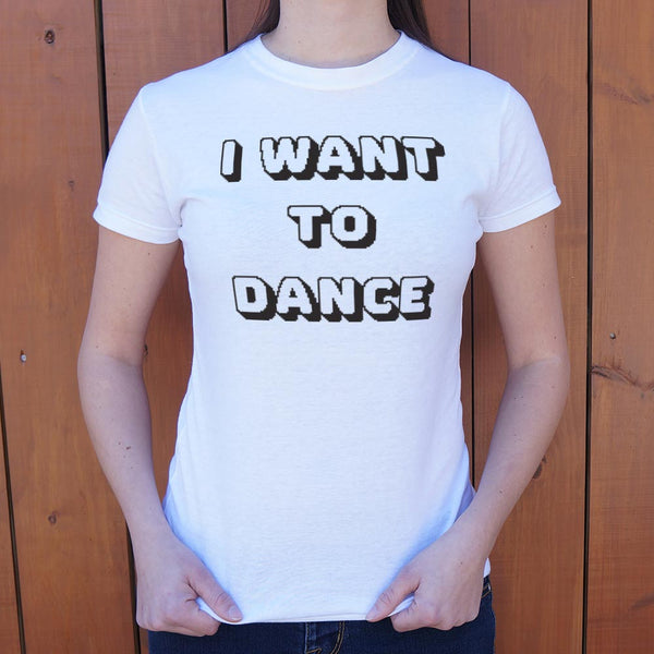 I Want To Dance Women's T-Shirt