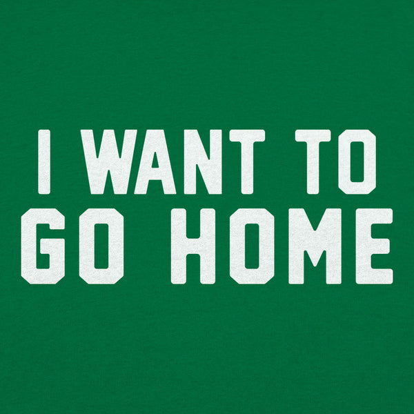 I Want To Go Home Women's T-Shirt