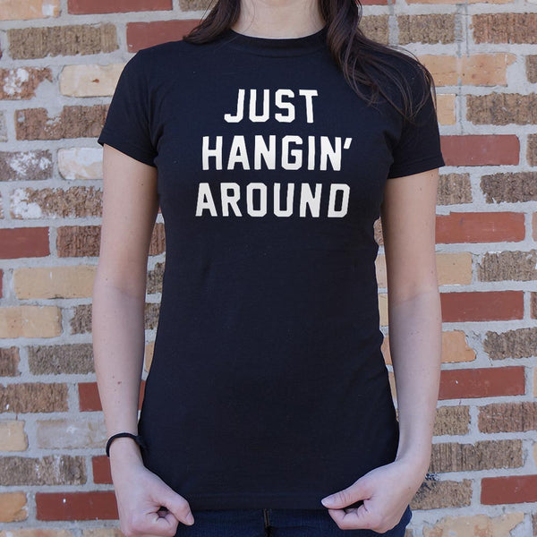 Just Hangin' Around Women's T-Shirt