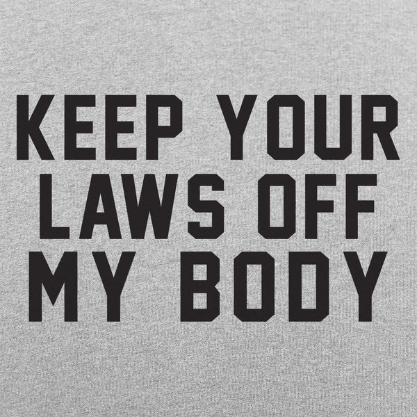 Laws Off My Body Men's T-Shirt