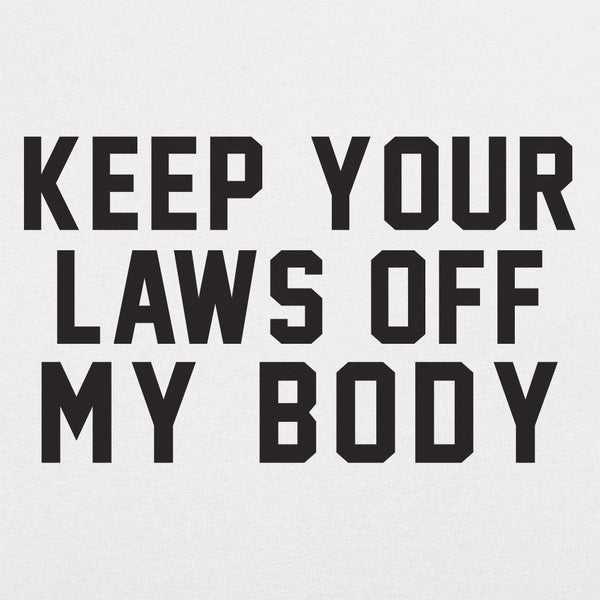 Laws Off My Body Kids' T-Shirt