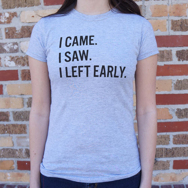 Left Early Women's T-Shirt