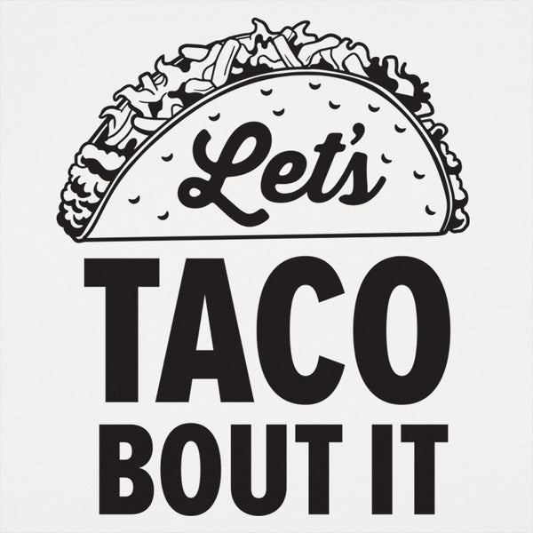 Let's Taco Bout It Men's T-Shirt