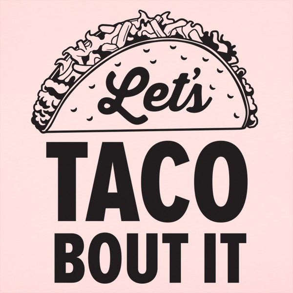 Let's Taco Bout It Women's T-Shirt