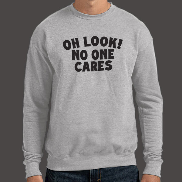 Look No One Cares Sweater