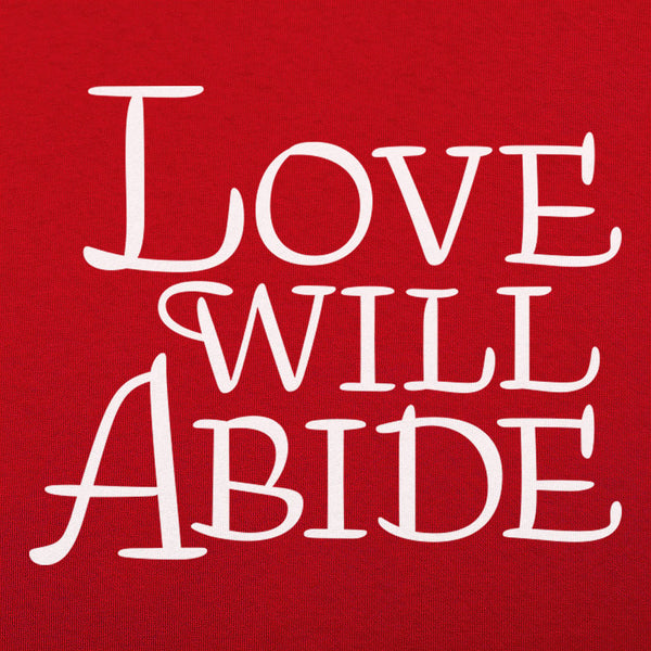 Love Will Abide Men's T-Shirt