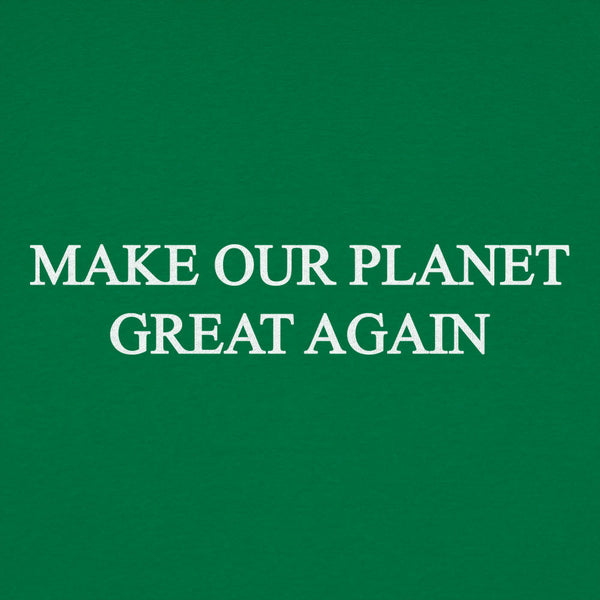 Make Our Planet Great Men's T-Shirt