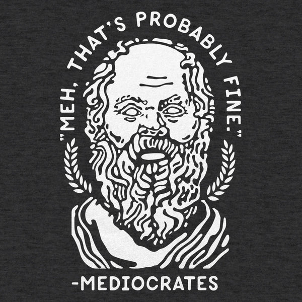 Mediocrates Men's T-Shirt