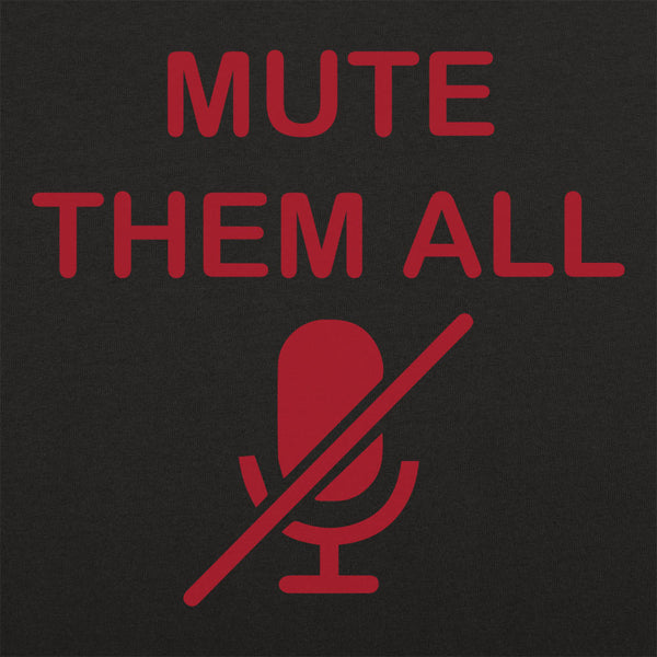 Mute Them All Men's T-Shirt