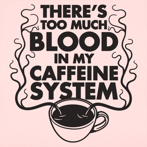 My Caffeine System Women's T-Shirt