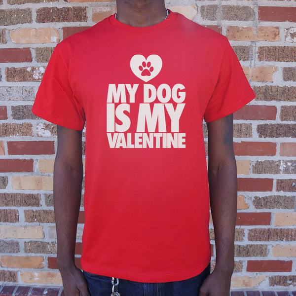 My Dog Is My Valentine Men's T-Shirt