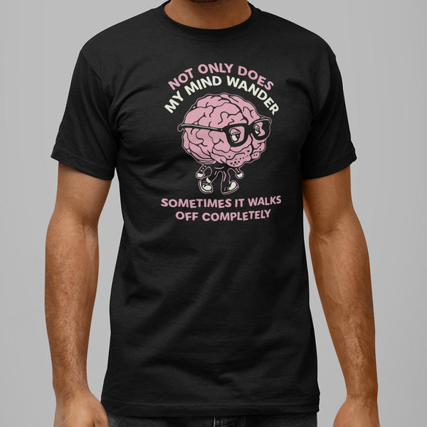 My Mind Wanders Men's T-Shirt