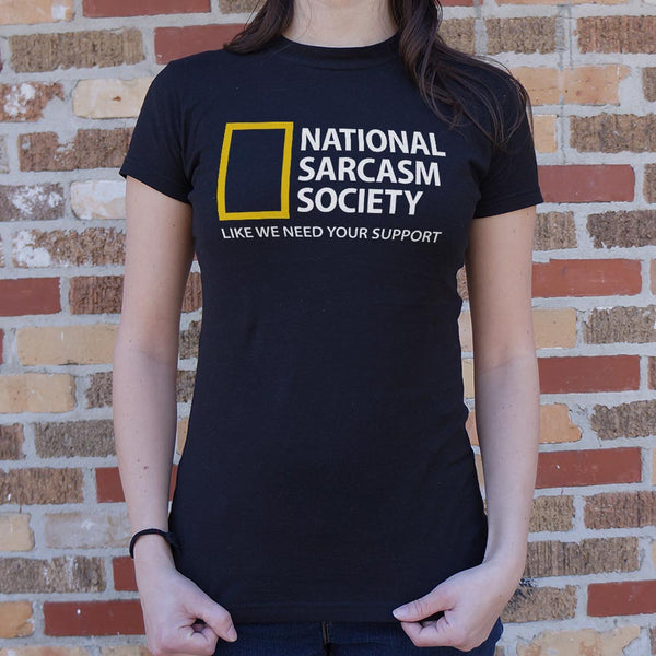 National Sarcasm Society Women's T-Shirt