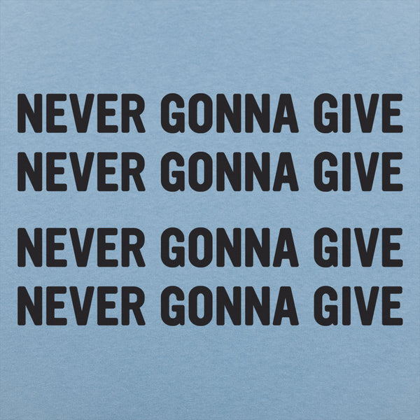 Never Gonna Give  Men's T-Shirt