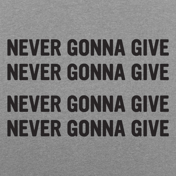 Never Gonna Give  Women's T-Shirt