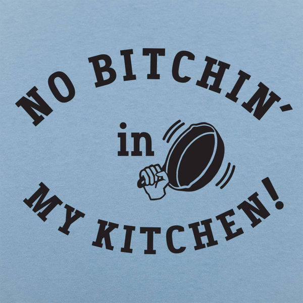 No Bitchin' In My Kitchen Kids' T-Shirt
