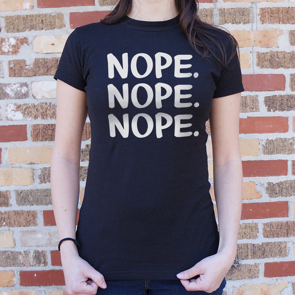 Nope Nope Nope Women's T-Shirt