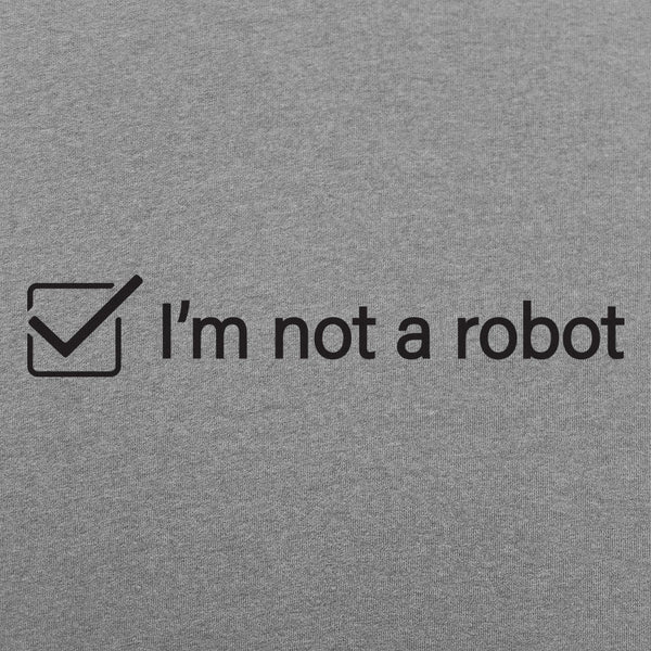 I'm Not A Robot Hoodie