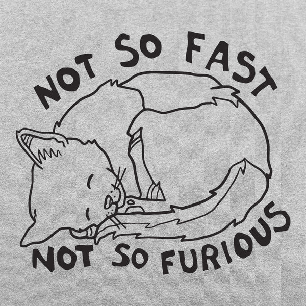 Not So Fast &amp; Furious Men's T-Shirt